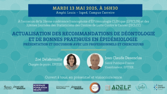 Actualisation des recommandations de déontologie et de bonnes pratiques en épidémiologie : présentation et discussion avec les professionnels et chercheurs